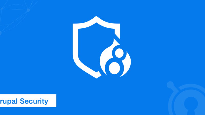 Looking to Enhance Your Drupal Security?